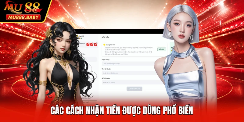 Các cách nhận tiền được dùng phổ biến