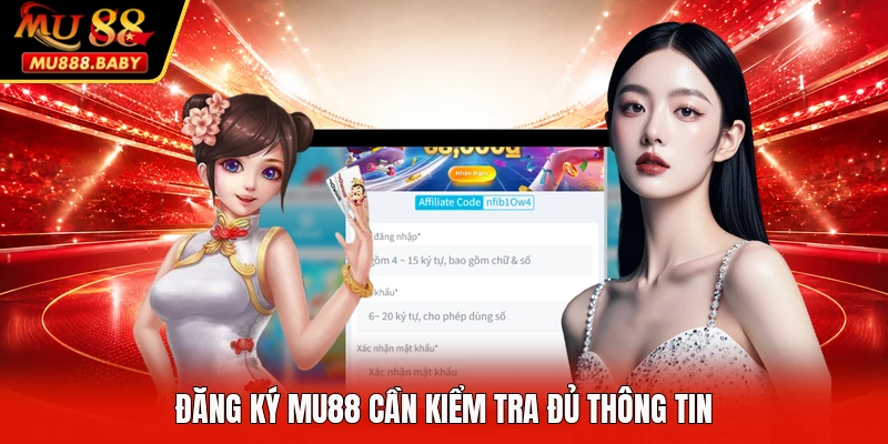 Đăng ký MU88 cần kiểm tra đủ thông tin