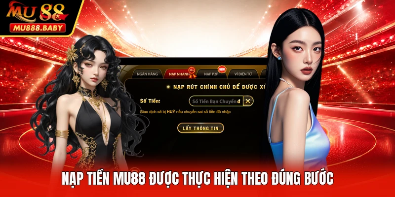 Nạp tiền MU88 được thực hiện theo đúng bước