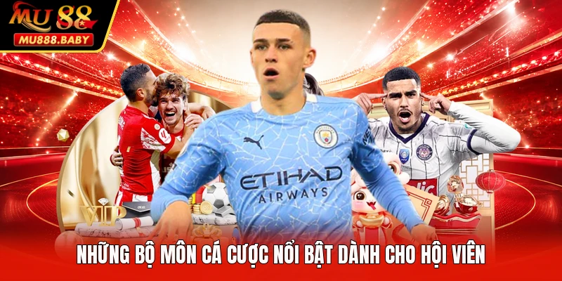 Những bộ môn cá cược nổi bật dành cho hội viên