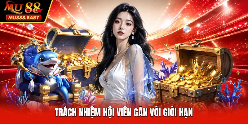 Trách nhiệm hội viên gắn với giới hạn
